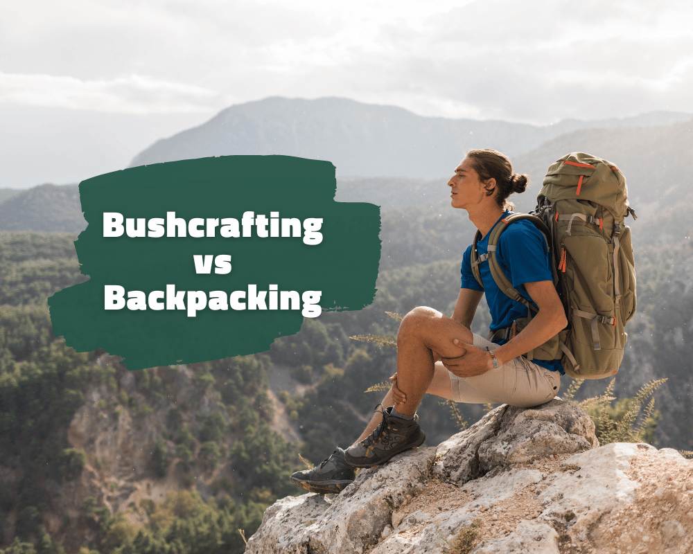 Bushcrafting vs Backpacking: A Comparison