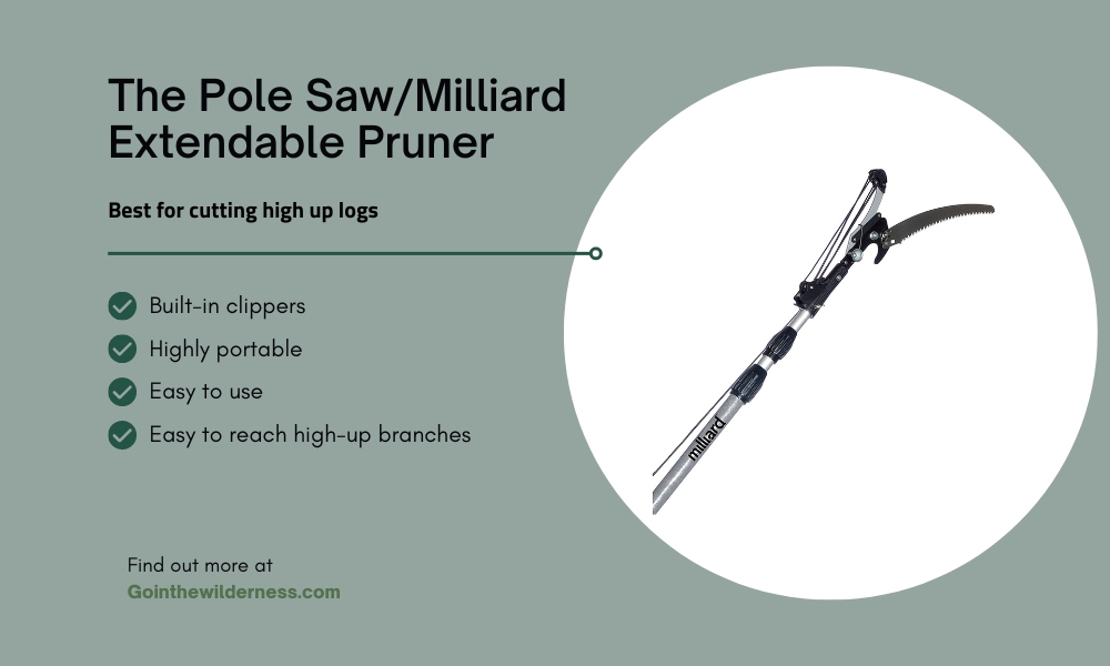 Best for High-up Logs – The Pole Saw/Milliard Extendable Pruner