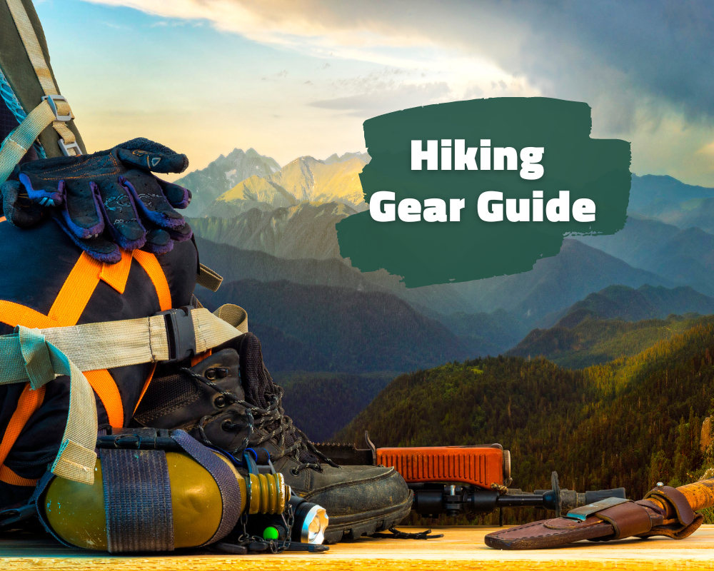 The Ultimate Guide to Hiking Gear